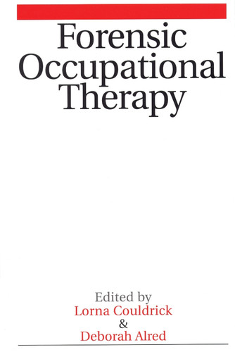 Forensic Occupational Therapy book cover by Lorna Couldrick, Deborah Aldred