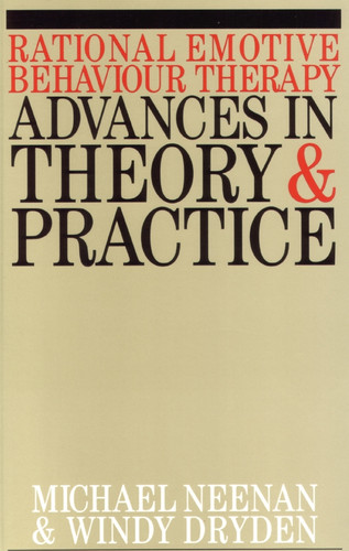 Rational Emotive Behaviour Therapy: Advances in Theory and Practice book cover by Michael Neenan, Windy Dryden