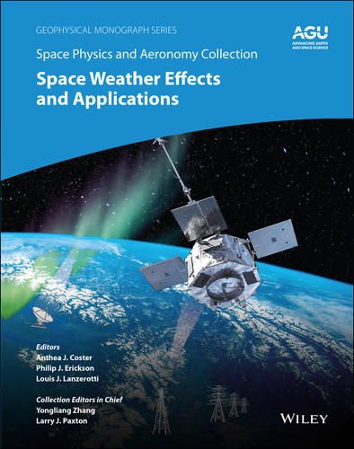 Space Physics and Aeronomy, Space Weather Effects and Applications (Geophysical Monograph Series) book cover by 
