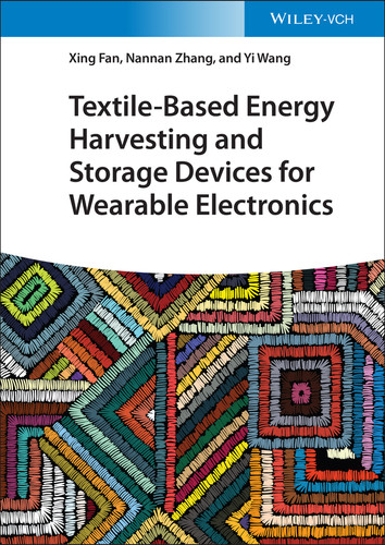 Textile-Based Energy Harvesting and Storage Devices for Wearable Electronics book cover by Xing Fan, Nannan Zhang, Yi Wang