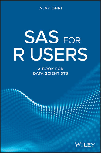 SAS for R Users: A Book for Data Scientists book cover by Ajay Ohri