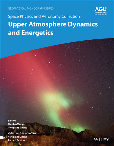 Space Physics and Aeronomy, Upper Atmosphere Dynamics and Energetics (Geophysical Monograph Series) book cover by 