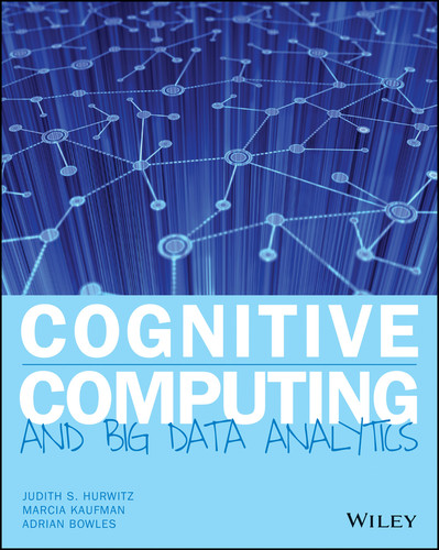 Cognitive Computing and Big Data Analytics book cover by Judith S. Hurwitz, Marcia Kaufman, Adrian Bowles