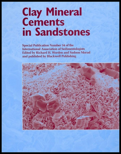 Clay Mineral Cements in Sandstones (International Association Of Sedimentologists Series) book cover by 