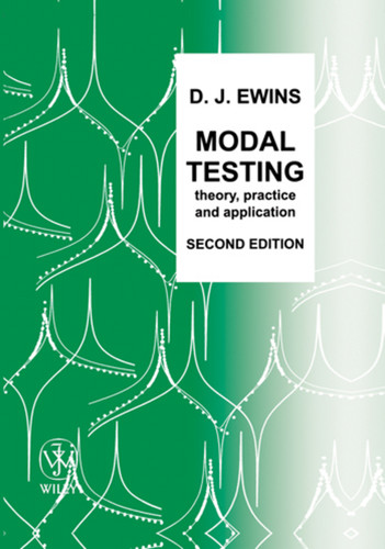 Modal Testing: Theory, Practice and Application (Mechanical Engineering Research Studies: Engineering Dynamics Series) book cover by D. J. Ewins