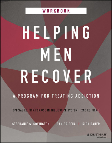 Helping Men Recover: A Program for Treating Addiction, Special Edition for Use in the Justice System, Workbook book cover by Stephanie S. Covington, Dan Griffin, Rick Dauer
