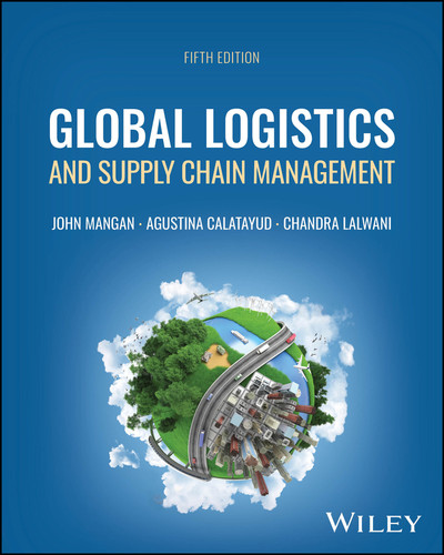 Global Logistics and Supply Chain Management book cover by John Mangan, Agustina Calatayud, Chandra Lalwani