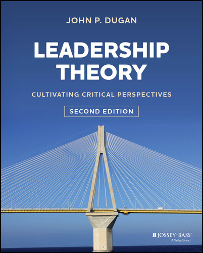Leadership Theory: Cultivating Critical Perspectives book cover by John P. Dugan