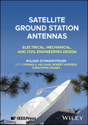 Satellite Ground Station Antennas: Electrical, Mechanical, and Civil Engineering Design book cover by Roland Schwerdtfeger, Thomas A. Milligan, Robert Hoferer, Christophe Granet