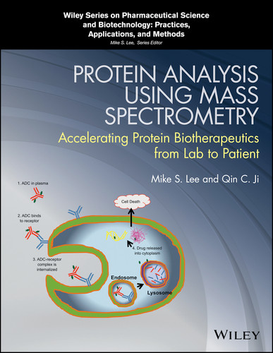 Protein Analysis using Mass Spectrometry: Accelerating Protein Biotherapeutics from Lab to Patient (Wiley Series on Pharmaceutical Science and Biotechnology: Practices, Applications and Methods) book cover by 