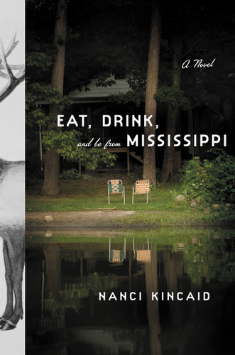 Eat, Drink, and Be From Mississippi: A Novel book cover by Nanci Kincaid