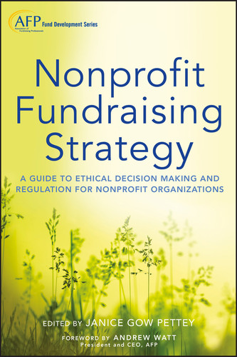 Nonprofit Fundraising Strategy, + Website: A Guide to Ethical Decision Making and Regulation for Nonprofit Organizations (The AFP/Wiley Fund Development Series) book cover by 