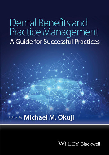 Dental Benefits and Practice Management: A Guide for Successful Practices book cover by Michael M. Okuji