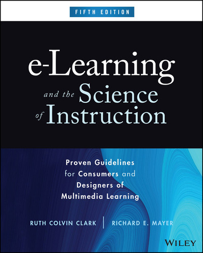 e-Learning and the Science of Instruction: Proven Guidelines for Consumers and Designers of Multimedia Learning book cover by Ruth C. Clark, Richard E. Mayer