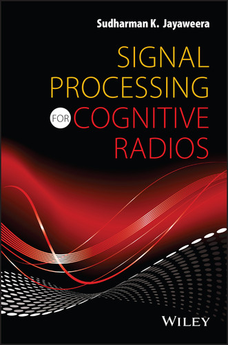 Signal Processing for Cognitive Radios book cover by Sudharman K. Jayaweera