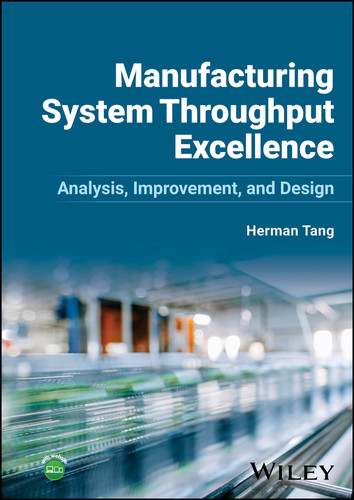 Manufacturing System Throughput Excellence: Analysis, Improvement, and Design book cover by Herman Tang