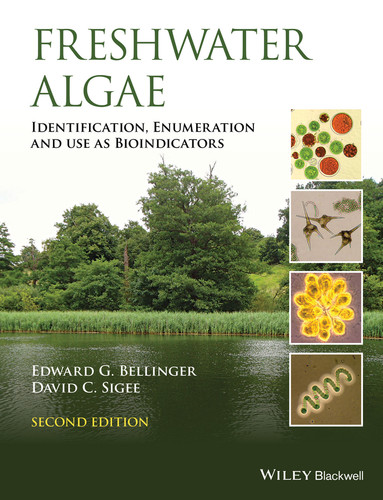 Freshwater Algae: Identification, Enumeration and Use as Bioindicators book cover by Edward G. Bellinger, David C. Sigee