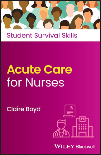 Acute Care for Nurses (Student Survival Skills) book cover by Claire Boyd