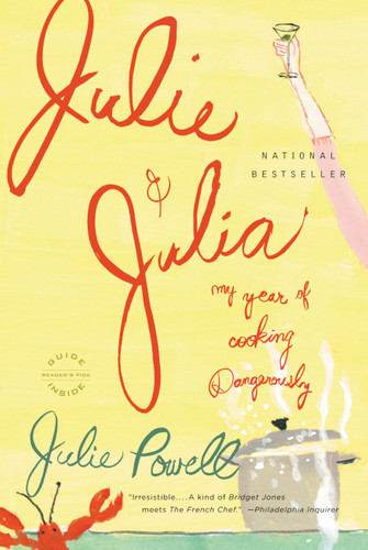 Julie and Julia: My Year of Cooking Dangerously book cover by Julie Powell