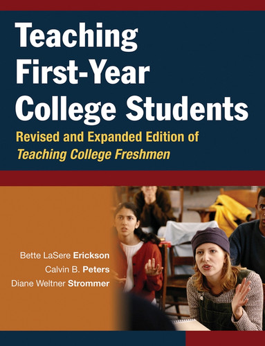 Teaching First-Year College Students book cover by Bette LaSere Erickson, Calvin B. Peters, Diane Weltner Strommer