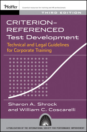 Criterion-referenced Test Development: Technical and Legal Guidelines for Corporate Training book cover by Sharon A. Shrock, William C. Coscarelli