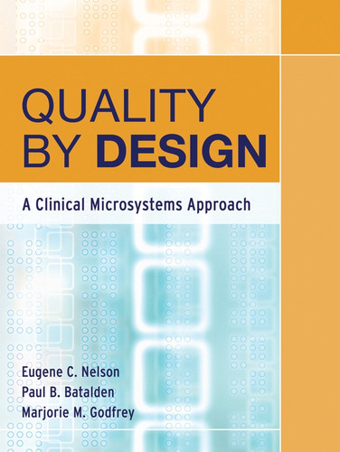 Quality By Design: A Clinical Microsystems Approach book cover by 