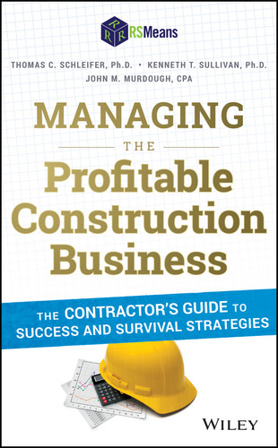 Managing the Profitable Construction Business: The Contractor's Guide to Success and Survival Strategies book cover by Thomas C. Schleifer, Kenneth T. Sullivan, John M. Murdough