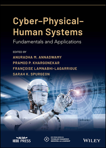 Cyber-Physical-Human Systems: Fundamentals and Applications (IEEE Press Series on Technology Management, Innovation, and Leadership) book cover by 