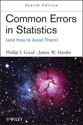 Common Errors in Statistics (and How to Avoid Them) book cover by Phillip I. Good, James W. Hardin