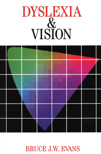 Dyslexia and Vision (Dyslexia Series (Whurr)) book cover by Bruce Evans