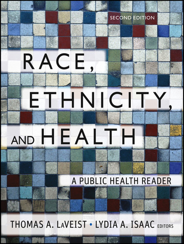 Race, Ethnicity, and Health: A Public Health Reader (Public Health/Vulnerable Populations) book cover by 