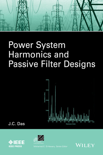 Power System Harmonics and Passive Filter Designs (IEEE Press Series on Power and Energy Systems) book cover by J. C. Das