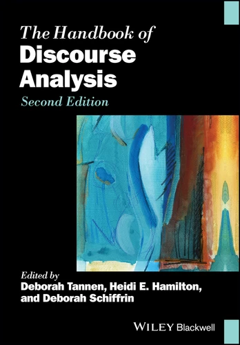 The Handbook of Discourse Analysis (Wiley Handbooks in Linguistics) book cover by Deborah Tannen, Heidi E. Hamilton, Deborah Schiffrin