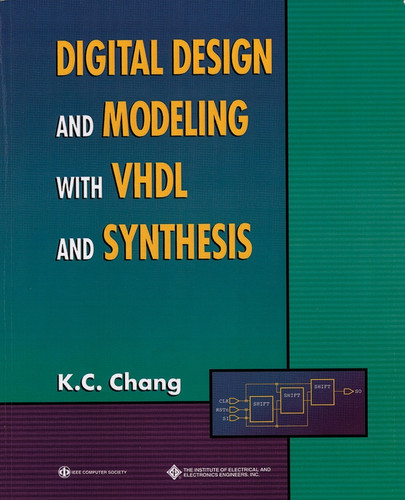 Digital Design and Modeling with VHDL and Synthesis (Systems) book cover by K. C. Chang