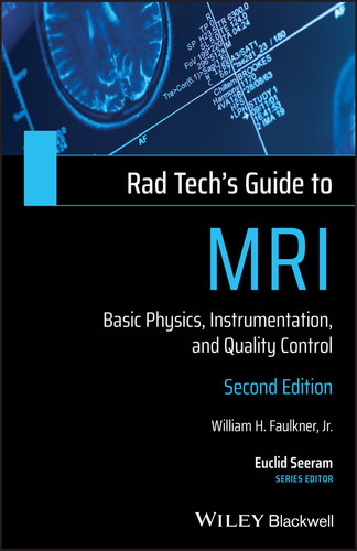 Rad Tech's Guide to MRI: Basic Physics, Instrumentation, and Quality Control (Rad Tech's Guides') book cover by William H. Faulkner, Jr.