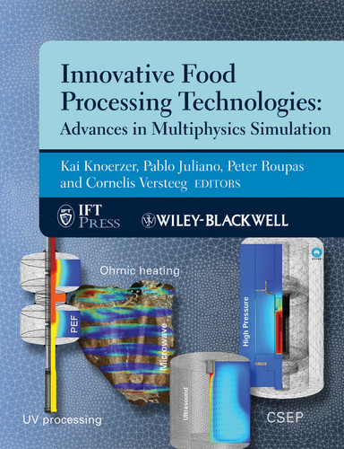 Innovative Food Processing Technologies: Advances in Multiphysics Simulation (Institute of Food Technologists Series) book cover by 