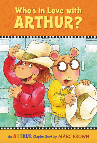 Who's in Love with Arthur?: A Marc Brown Arthur Chapter Book 10 (Arthur Chapter Books) book cover by Marc Brown