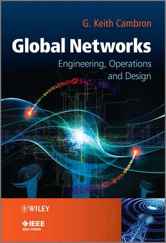 Global Networks: Engineering, Operations and Design (IEEE Press) book cover by G. Keith Cambron