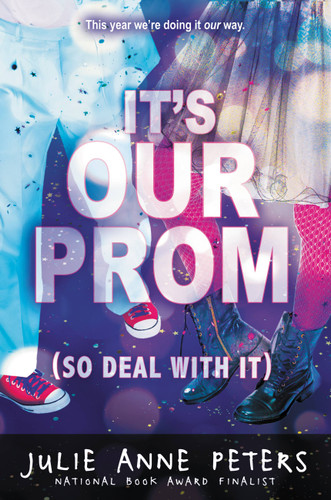 It's Our Prom (So Deal With It) book cover by Julie Anne Peters