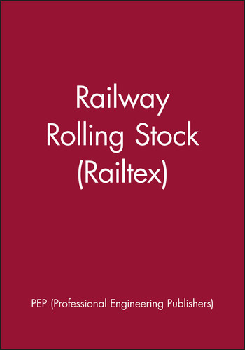 Railway Rolling Stock (Railtex) (IMechE Event Publications) book cover by PEP (Professional Engineering Publishers)
