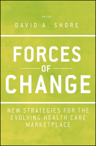 Forces of Change: New Strategies for the Evolving Health Care Marketplace (Jossey-Bass Public Health) book cover by 