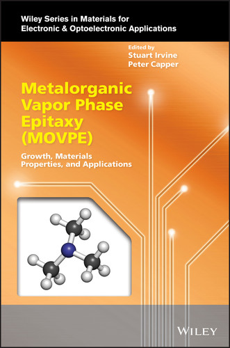 Metalorganic Vapor Phase Epitaxy (MOVPE): Growth, Materials Properties, and Applications (Wiley Series in Materials for Electronic & Optoelectronic Applications) book cover by 