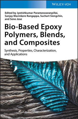 Bio-Based Epoxy Polymers, Blends, and Composites: Synthesis, Properties, Characterization, and Applications book cover by 
