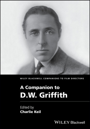 A Companion to D. W. Griffith (Wiley Blackwell Companions to Film Directors) book cover by 