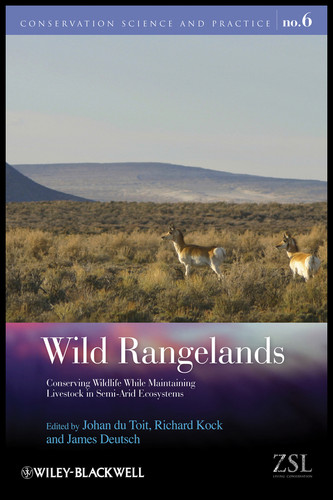 Wild Rangelands: Conserving Wildlife While Maintaining Livestock in Semi-Arid Ecosystems (Conservation Science and Practice) book cover by 