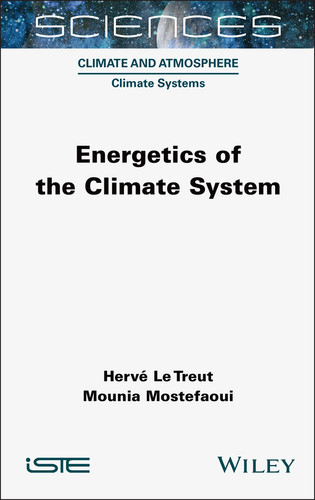 Energetics of the Climate System (ISTE Invoiced) book cover by Herve Le Treut, Mounia Mostefaoui