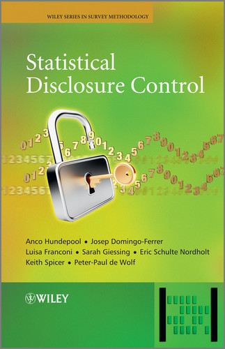 Statistical Disclosure Control (Wiley Series in Survey Methodology) book cover by Anco Hundepool, Josep Domingo-Ferrer, Luisa Franconi, Sarah Giessing, Eric Schulte Nordholt, Keith Spicer, Peter-Paul de Wolf