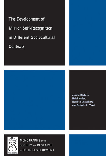The Development of Mirror Self-Recognition in Different Sociocultural Contexts (Monographs of the Society for Research in Child Development (MONO)) book cover by Joscha Kartner, Heidi Keller, Nandita Chaudhary, Relindis Yovsi