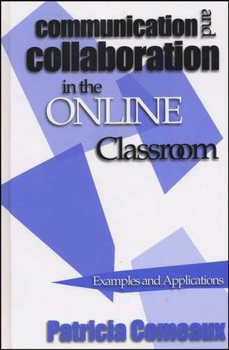 Communication and Collaboration in the Online Classroom: Examples and Applications (JB - Anker) book cover by 