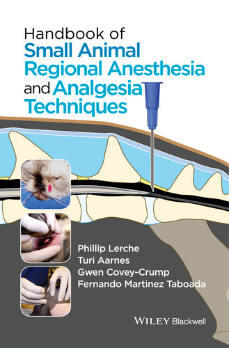 Handbook of Small Animal Regional Anesthesia and Analgesia Techniques book cover by Phillip Lerche, Turi Aarnes, Gwen Covey-Crump, Fernando Martinez Taboada